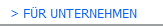 > F�R UNTERNEHMEN